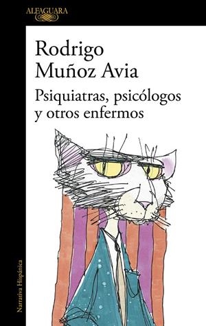 PSIQUIATRAS, PSICÓLOGOS Y OTROS ENFERMOS | 9788420476278 | MUÑOZ AVIA, RODRIGO
