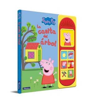 CASITA DEL ÁRBOL, LA (PEPPA PIG. LIBRO CON SONIDOS) | 9788448861155 | HASBRO/EONE