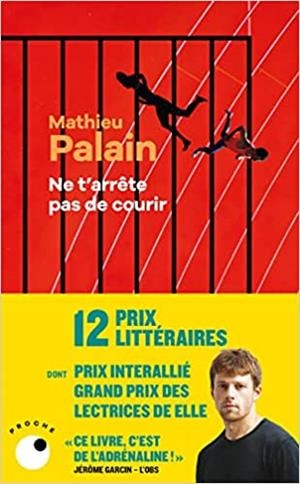 NE T'ARRETE PAS DE COURRIR | 9782493909275 | PALAIN, MATHIEU