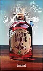 PETITE BOUTIQUE AUX POISONS, LA | 9782266325295 | PENNER, SARAH