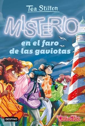 VIDA EN RATFORD 44. MISTERIO EN EL FARO DE LAS GAVIOTAS | 9788408267591 | STILTON, TEA