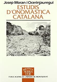 ESTUDIS D'ONOMÀSTICA CATALANA | 9788478266371 | MORAN I OCERINJAUREGUI, JOSEP