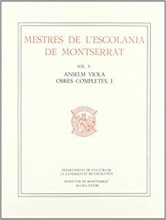 MESTRES DE L'ESCOLANIA DE MONTSERRAT, VOLUM X. ANSELM VIOLA, I | 9788472025424 | VIOLA, ANSELM