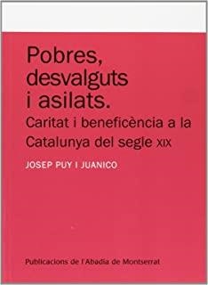 POBRES, DESVALGUTS I ASILATS | 9788498831405 | PUY I JUANICO, JOSEP