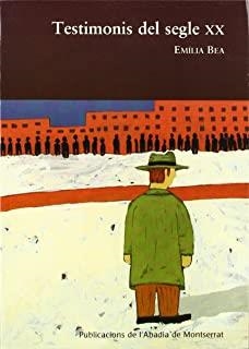 TESTIMONIS DEL SEGLE XX | 9788484152873 | BEA PÉREZ, EMÍLIA