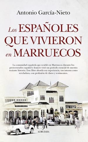 ESPAÑOLES QUE VIVIERON EN MARRUECOS, LOS | 9788416750702 | GARCÍA-NIETO, ANTONIO