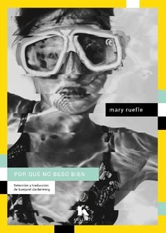POR QUÉ NO BESO BIEN | 9788412517057 | RUEFLE, MARY