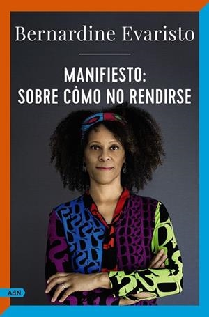 MANIFIESTO: SOBRE CÓMO NO RENDIRSE | 9788411481502 | EVARISTO, BERNARDINE