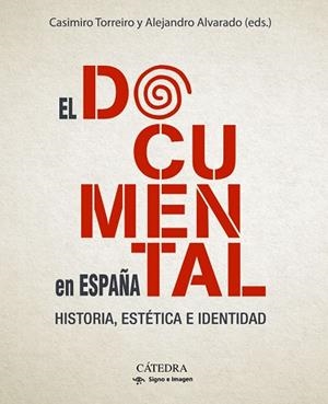 DOCUMENTAL EN ESPAÑA, EL | 9788437645728 | TORREIRO, CASIMIRO / ALVARADO, ALEJANDRO