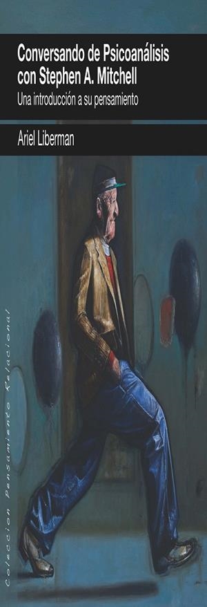CONVERSANDO DE PSICOANALISIS CON STEPHEN A. MITCHELL | 9788412565515 | LIBERMAN, ARIEL
