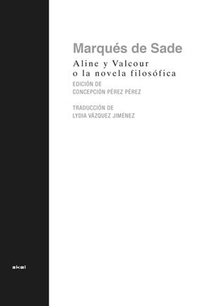 ALINE Y VALCOUR, O LA NOVELA FILOSOFICA | 9788446053033 | SADE, MARQUES DE / PEREZ, CONCEPCIÓN