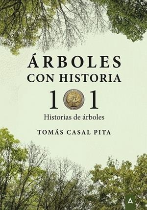 ÁRBOLES CON HISTORIA | 9788419603449 | CASAL PITA, TOMÁS