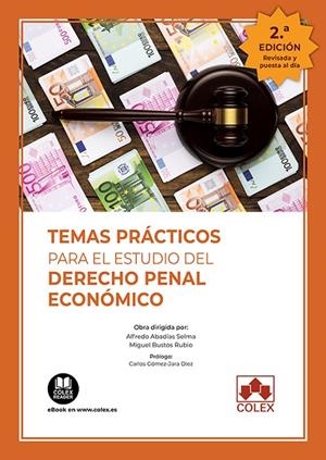 TEMAS PRACTICOS PARA EL ESTUDIO DEL DERECHO PENAL ECONOMICO | 9788413595887 | ABADIAS SELMA, ALFREDO