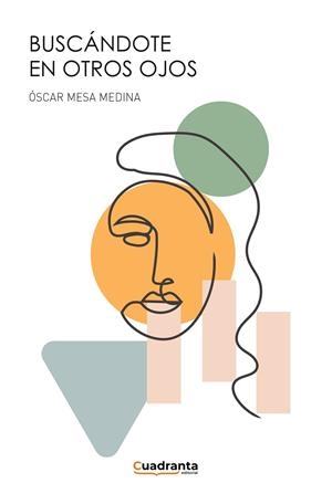 BUSCÁNDOTE EN OTROS OJOS | 9788419556219 | MESA MEDINA, ÓSCAR