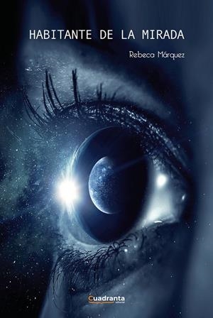 HABITANTE DE LA MIRADA | 9788419556257 | MÁRQUEZ, REBECA