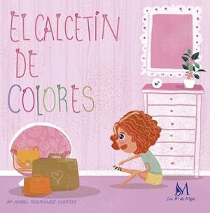 CALCETÍN DE COLORES, UN | 9788419701152 | RODRÍGUEZ FUERTES, Mª ISABEL