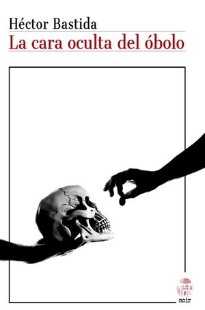 CARA OCULTA DEL ÓBOLO, LA | 9788412414677 | BASTIDA, HÉCTOR