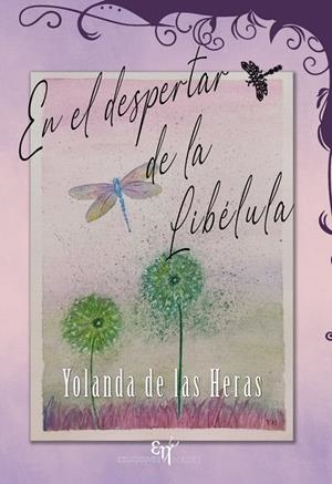 EN EL DESPERTAR DE LA LIBÉLULA | 9788412652529 | DE LAS HERAS, YOLANDA