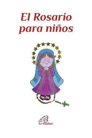 ROSARIO PARA NIÑOS, EL | 9788419408105 | EQUIPO PAULINAS