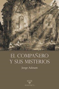 COMPAÑERO Y SUS MISTERIOS, EL | 9788419044792 | ADOUM, JORGE
