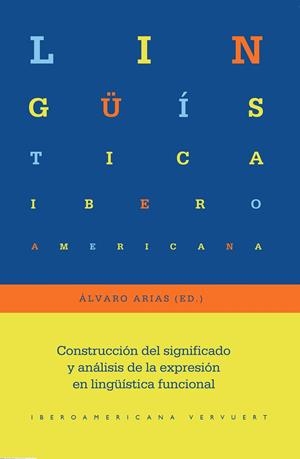 CONSTRUCCION DEL SIGNIFICADO Y ANALISIS DE LA EXPRESION EN LINGÜÍSTICA FUNCIONAL | 9788491923244