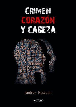 CRIMEN, CORAZÓN Y CABEZA | 9788411444804 | RASCADO, ANDREW