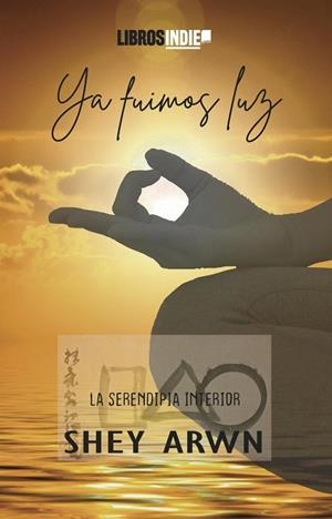 YA FUIMOS LUZ | 9788419671196 | ARWN, SHEY