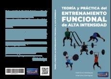 TEORIA Y PRACTICA DEL ENTRENAMIENTO FUNCIONAL ALTA INTENSIDAD | 9788412428070