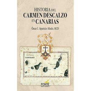 HISTORIA DEL CARMEN DESCALZO EN CANARIAS | 9788419307378 | APARICIO AHEDO, OSCAR IGNACIO