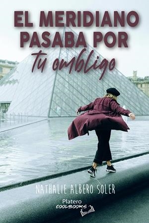 MERIDIANO PASABA POR TU OMBLIGO, EL | 9788419492326 | ALBERO SOLER, NATHALIE