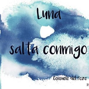 LUNA SALTA CONMIGO | 9788418773563 | DEL POZO GARCÍA, CONSUELO