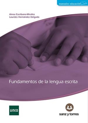 FUNDAMENTOS DE LA LENGUA ESCRITA | 9788418316753 | ESCRIBANO MIRALLES, AINOA / HERNANDEZ DELG