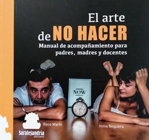 ARTE DE NO HACER, EL | 9788419104571 | INMA NOGUERA / RECO MARÍN, INMA NOGUERA / RECO MARÍN