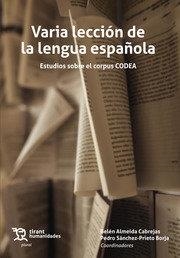 VARIA LECCION DE LA LENGUA ESPAÑOLA | 9788419376725 | SÁNCHEZ PRIETO BORJA, PEDRO / ALMEIDA CABREJAS, BELÉN