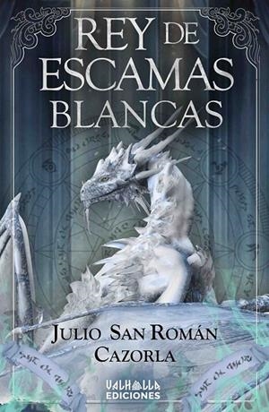REY DE ESCAMAS BLANCAS | 9788412611588 | SAN ROMÁN CAZORLA, JULIO