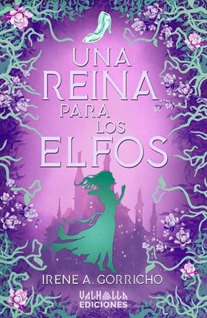 REINA PARA LOS ELFOS, UNA | 9788412670622 | GORRICHO, IRENE A.