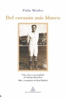 DEL CORAZON MAS BLANCO | 9788412262452 | MENDEZ, PABLO