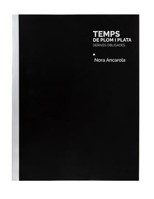 TEMPS DE PLOM I PLATA | 9788491562351 | ANCAROLA CERZOSIMO, NORA