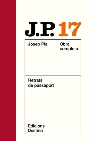 OBRA COMPLETA JOSEP PLA 17. RETRATS DE PASSAPORT | 9788423305834 | PLA, JOSEP