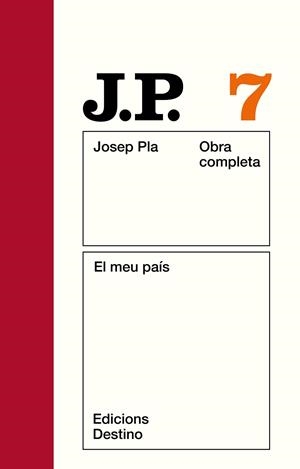 OBRA COMPLETA JOSEP PLA 07. EL MEU PAÍS | 9788423304660 | PLA, JOSEP
