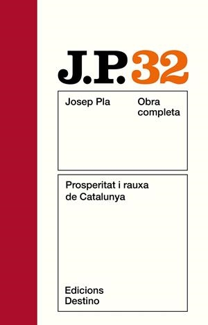 OBRA COMPLETA JOSEP PLA 32. PROSPERITAT I RAUXA | 9788423306848 | PLA, JOSEP