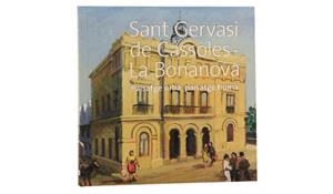 SANT GERVASI DE CASSOLES-LA BONANOVA. PAISATGE URBÀ, PAISATGE HUMÀ | 9788498505825 | LUNA SANJUAN, MARTA