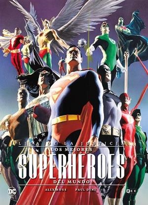 LIGA DE LA JUSTICIA : LOS MEJORES SUPERHÉROES DEL MUNDO | 9788419626004 | ROSS, ALEX / DINI, PAUL