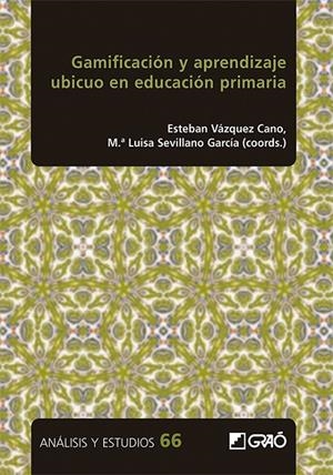 GAMIFICACIÓN Y APRENDIZAJE UBICUO EN EDUCACIÓN PRIMARIA | 9788419416698 | BALLESTA PAGÁN, JAVIER / CASTILLO RECHE, IRINA / DELGADO PARADA, JOSEBA