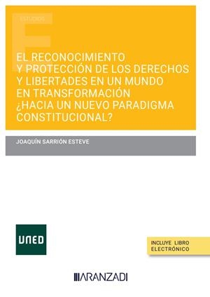 RECONOCIMIENTO Y PROTECCION DE LOS DERECHOS Y LIBERTADES EN UN MUNDO EN TRANSFORMACIÓN… | 9788411258289 | SARRIÓN ESTEVE, JOAQUÍN