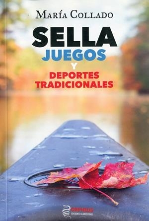SELLA. JUEGOS Y DEPORTES TRADICIONALES | 9788419691026 | COLLADO, MARÍA