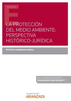 PROTECCION DEL MEDIO AMBIENTE PERSPECTIVA HISTORICO JURIDICA | 9788411240451 | ZAMBRANA MORAL, PATRICIA