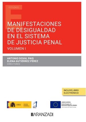 MANIFESTACIONES DE DESIGUALDAD EN EL ACTUAL SISTEMA DE JUSTICIA PENAL | 9788411251723 | DOVAL PAIS, ANTONIO / GUTIÉRREZ PÉREZ, ELENA