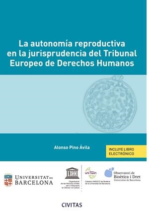 AUTONOMIA REPRODUCTIVA EN LA JURISPRUDENCIA DEL TRIBUNAL EUROPEO, LA | 9788411259033 | PINO ÁVILA, ALONSO