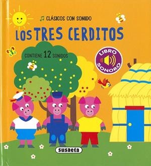 TRES CERDITOS, LOS (CLÁSICOS CON SONIDOS) | 9788467786453 | EDICIONES, SUSAETA
